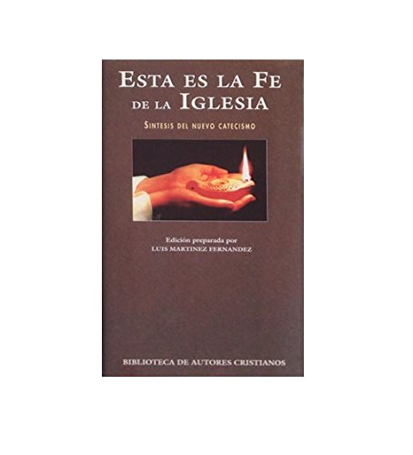 ESTA ES LA FE DE LA IGLESIA (SIN COLECCION)