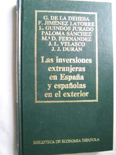 LAS INVERSIONES EXTRANJERAS EN ESPAÑA Y ESPAÑOLAS EN EL EXTERIOR