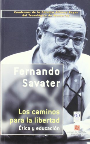 CAMINOS PARA LA LIBERTAD,LOS (Cuad. Catedra Alfonso Reyes)