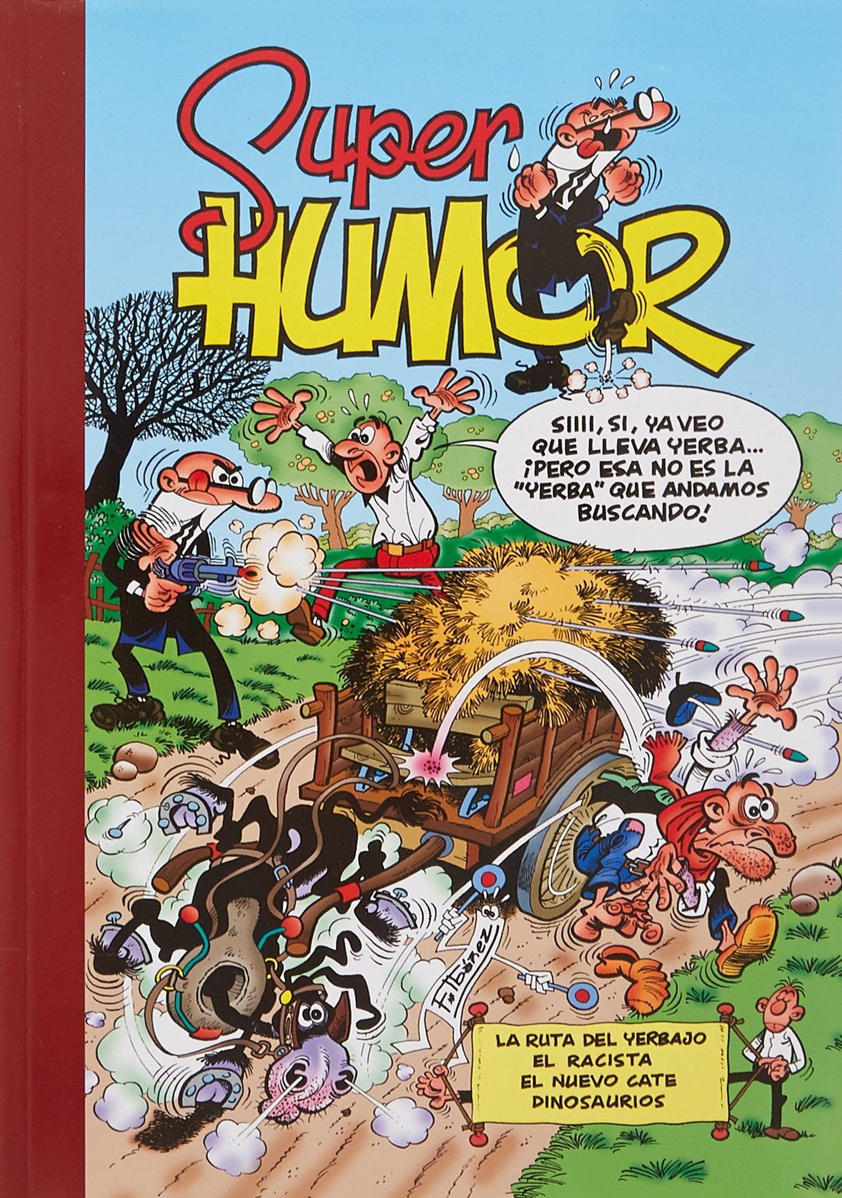 La ruta del yerbajo | El racista | El nuevo cate | Dinosaurios | El pinchazo telefónico (Súper Humor Mortadelo 17)