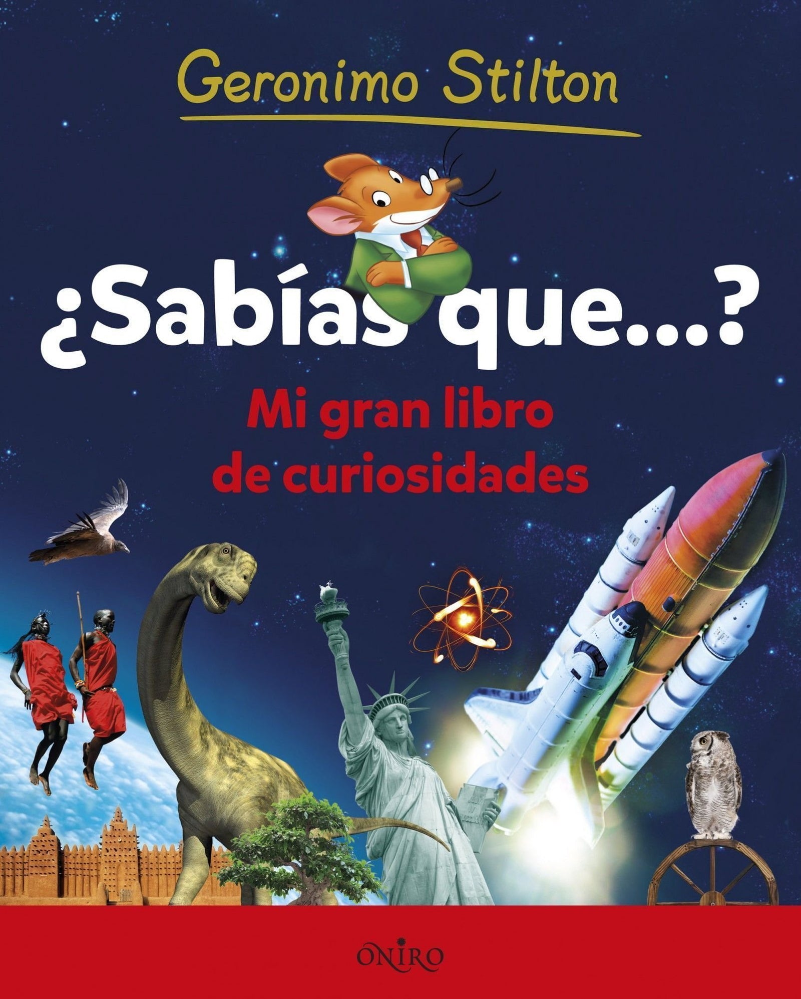 ¿Sabías que...?: Mi gran libro de curiosidades (Geronimo Stilton)