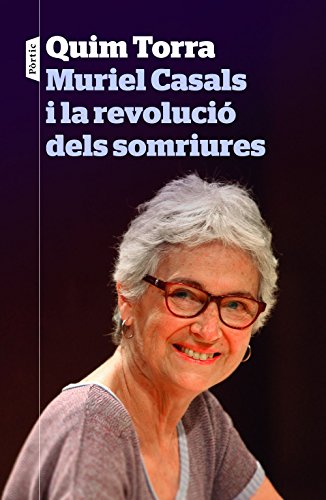 Muriel Casals i la revolució dels somriures (P.VISIONS)
