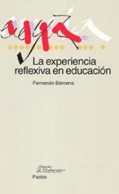 La experiencia reflexiva en educación: 1 (Educador)