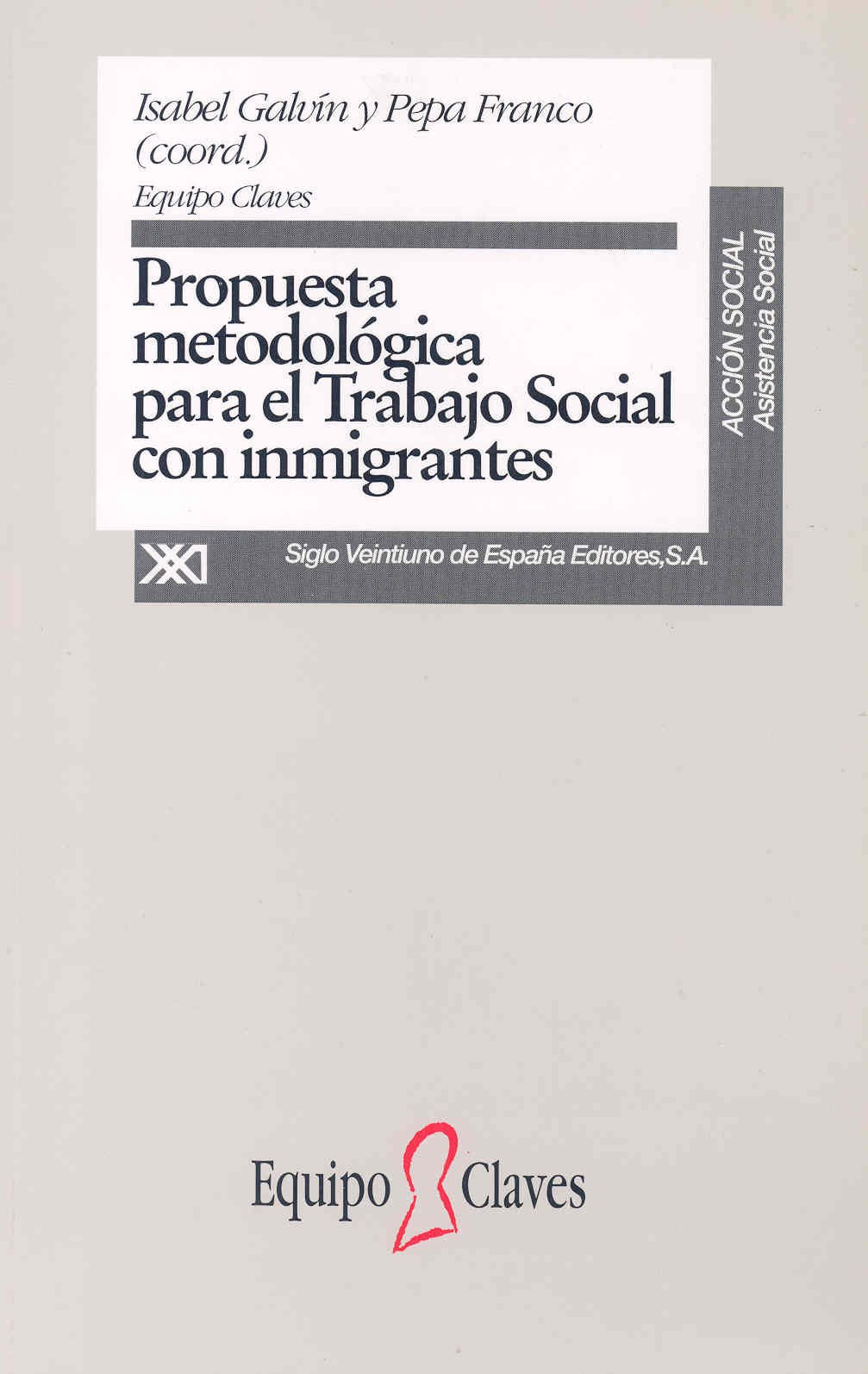Propuesta metodológica para el trabajo social con inmigrantes (Acción social)