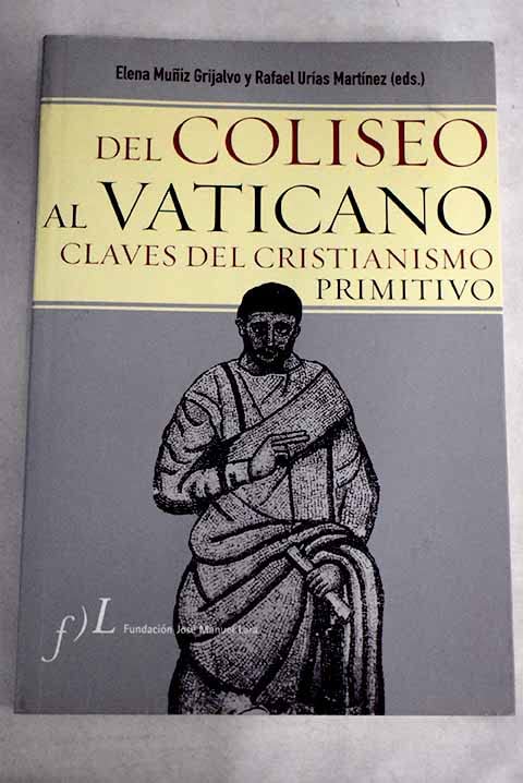 DEL COLISEO AL VATICANO CLAVES CRISTIANISMO PRIMITIVO (UNIVERSITARIA)