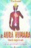 El aura humana : llena de energía tu aura