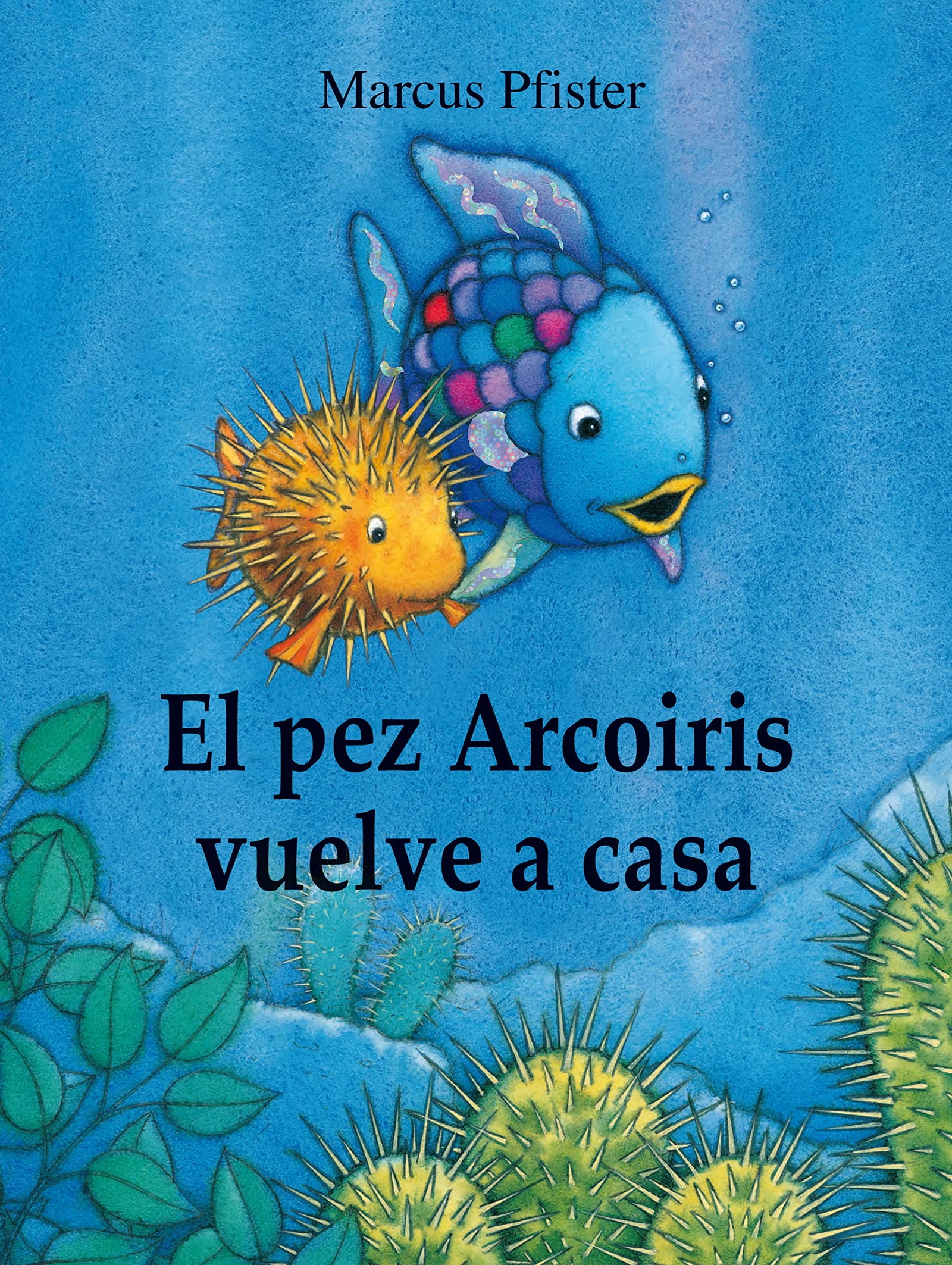 El pez Arcoíris vuelve a casa (El pez Arcoíris) (Cuentos infantiles)
