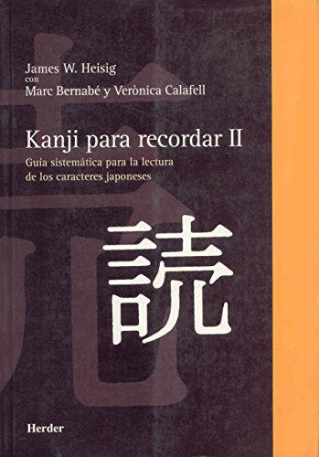 Kanji para recordar II: Guía sistemática para la lectura de los caracteres japoneses