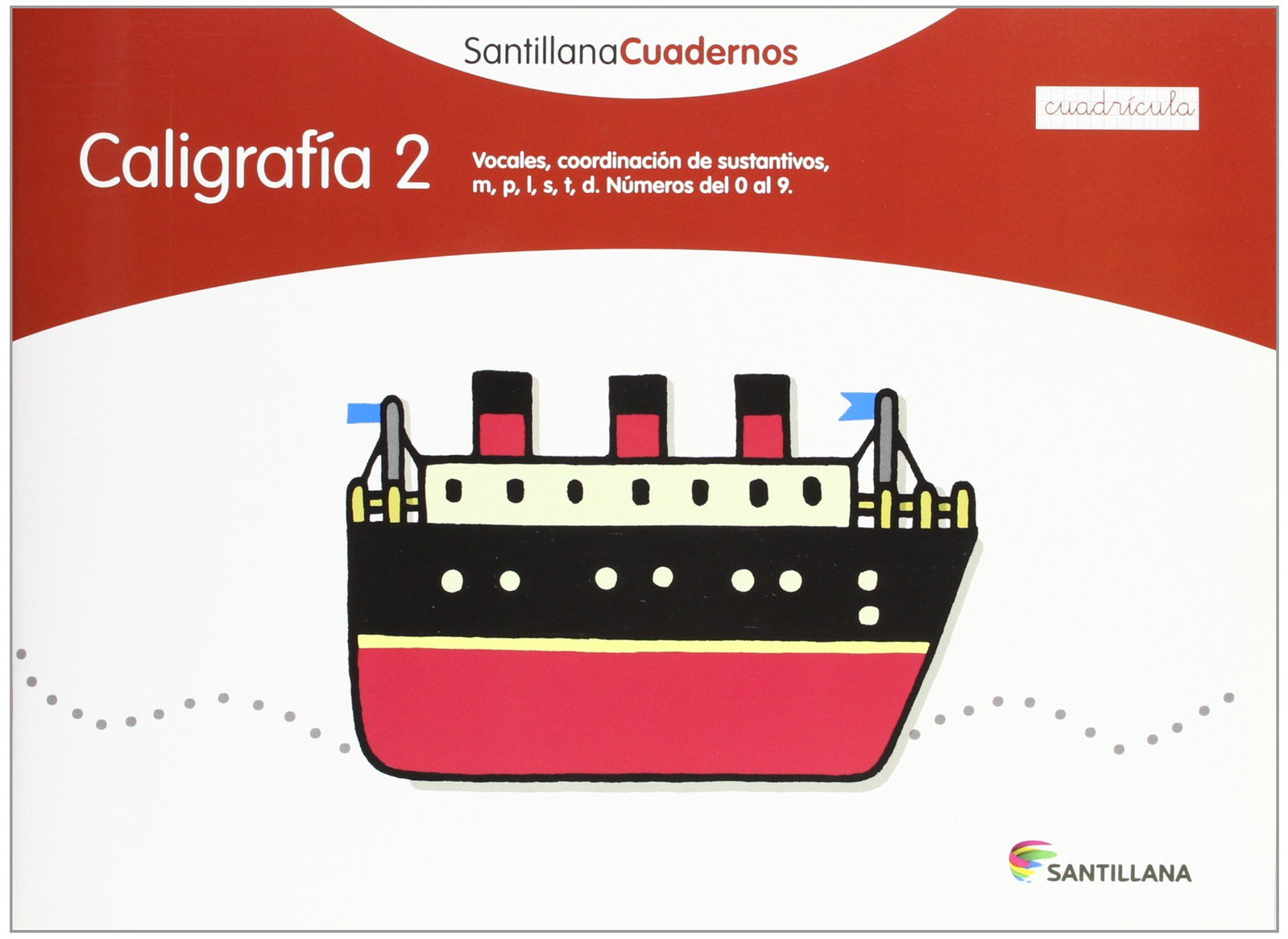 CALIGRAFIA 2 CUADRICULA SANTILLANA CUADERNOS