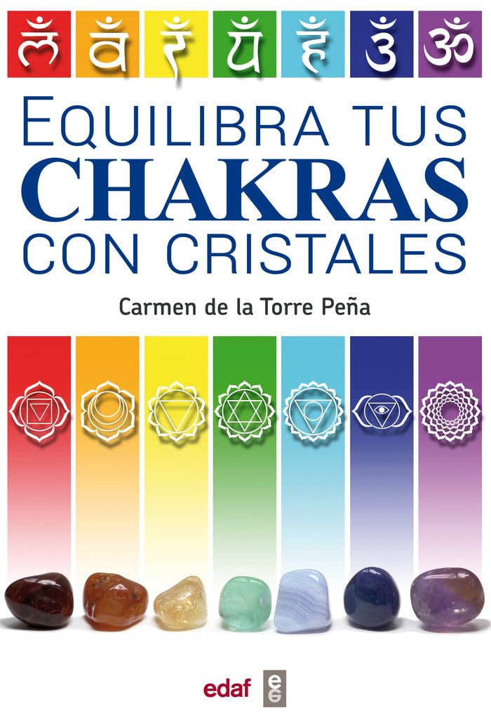 EQUILIBRA TUS CHAKRAS CON CRISTALES: Energía y curación (Nueva era)
