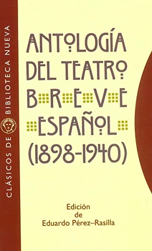 Antología del teatro breve español (1898-1940)