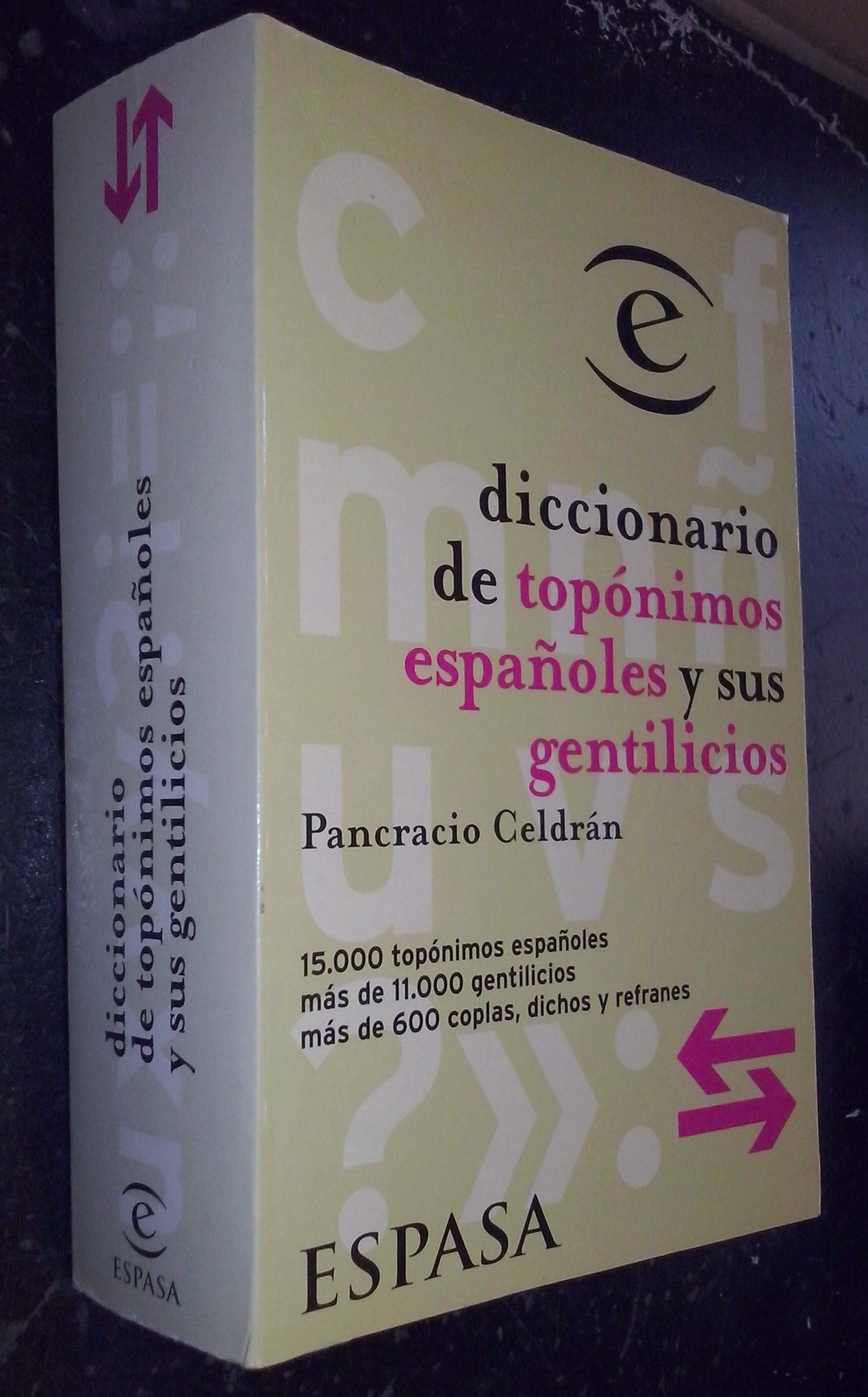 DICCIONARIO TOPONIM. ESPA?OL.GENTILIC. (SIN COLECCION)
