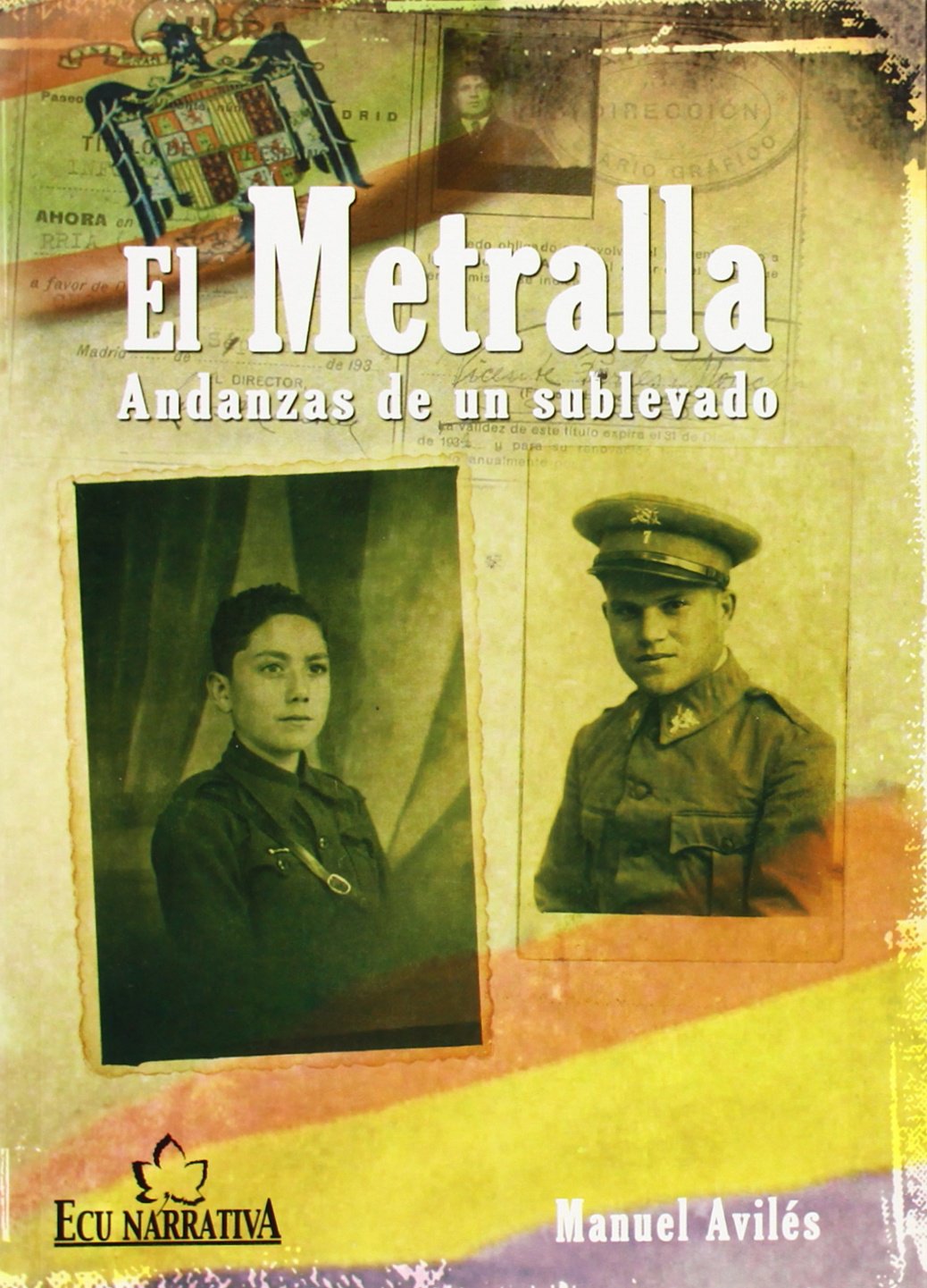 El metralla: Andanzas de un sublevado (SIN COLECCION)