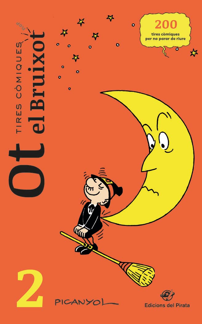 Tires còmiques - Ot el Bruixot 2: Còmic d'humor. Historietes mudes d'en Picanyol - Inclou truc de màgia i manualitat. Per a totes les edats.