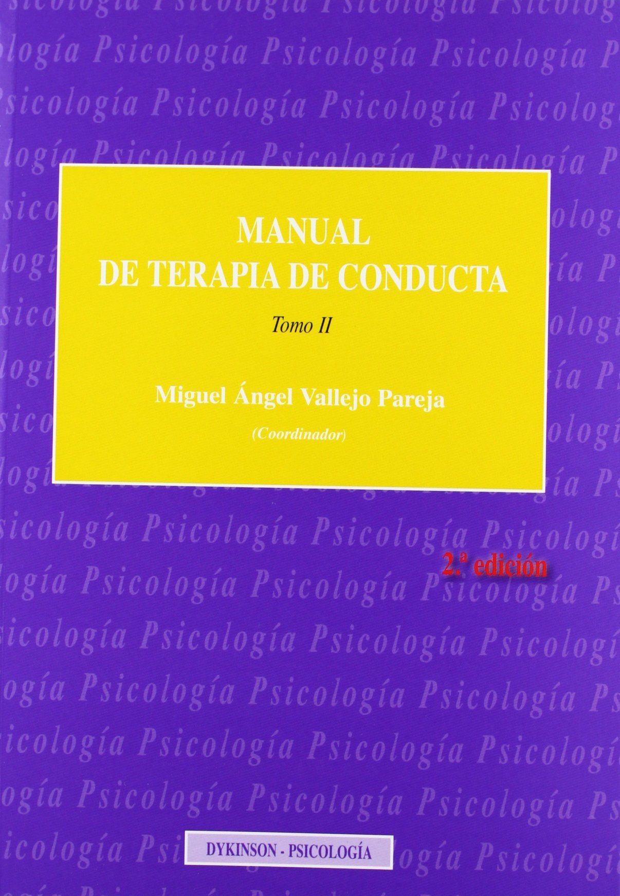 Manual de Terapia de Conducta. Tomo II: 2 (SIN COLECCION)