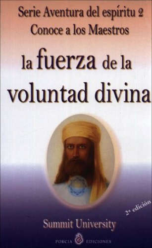 La Fuerza De La Voluntad Divina (ESPIRITUALIDAD)