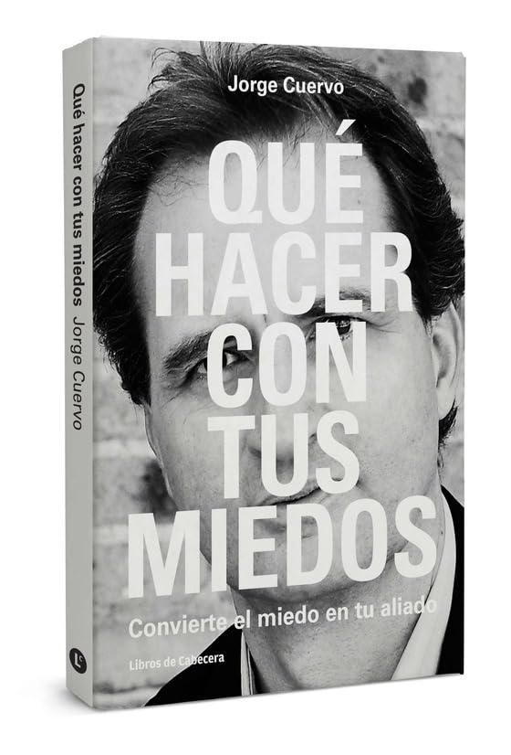Qué Hacer Con Tus Miedos: Convierte el miedo en tu aliado (Temáticos)