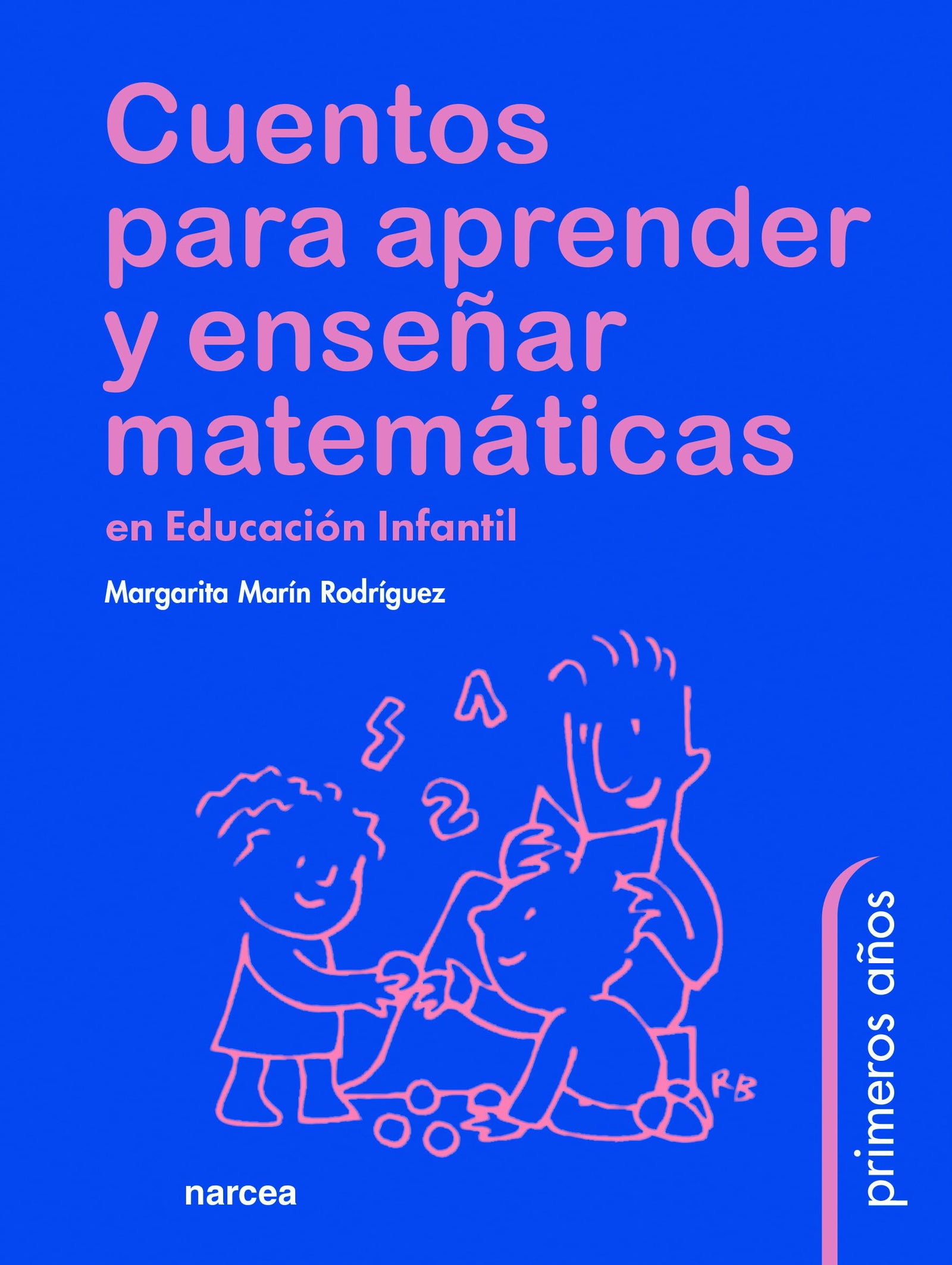 Cuentos para aprender y enseñar matemáticas: en educación infantil (Primeros Años) - 9788427718999: 72