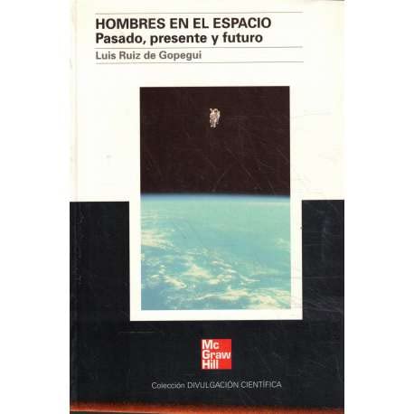 Hombres en el espacio - pasado, presente y futuro