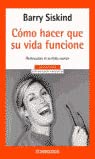 COMO HACER QUE SU VIDA FUNCIONE-DEBOLSIL (SIN COLECCION)