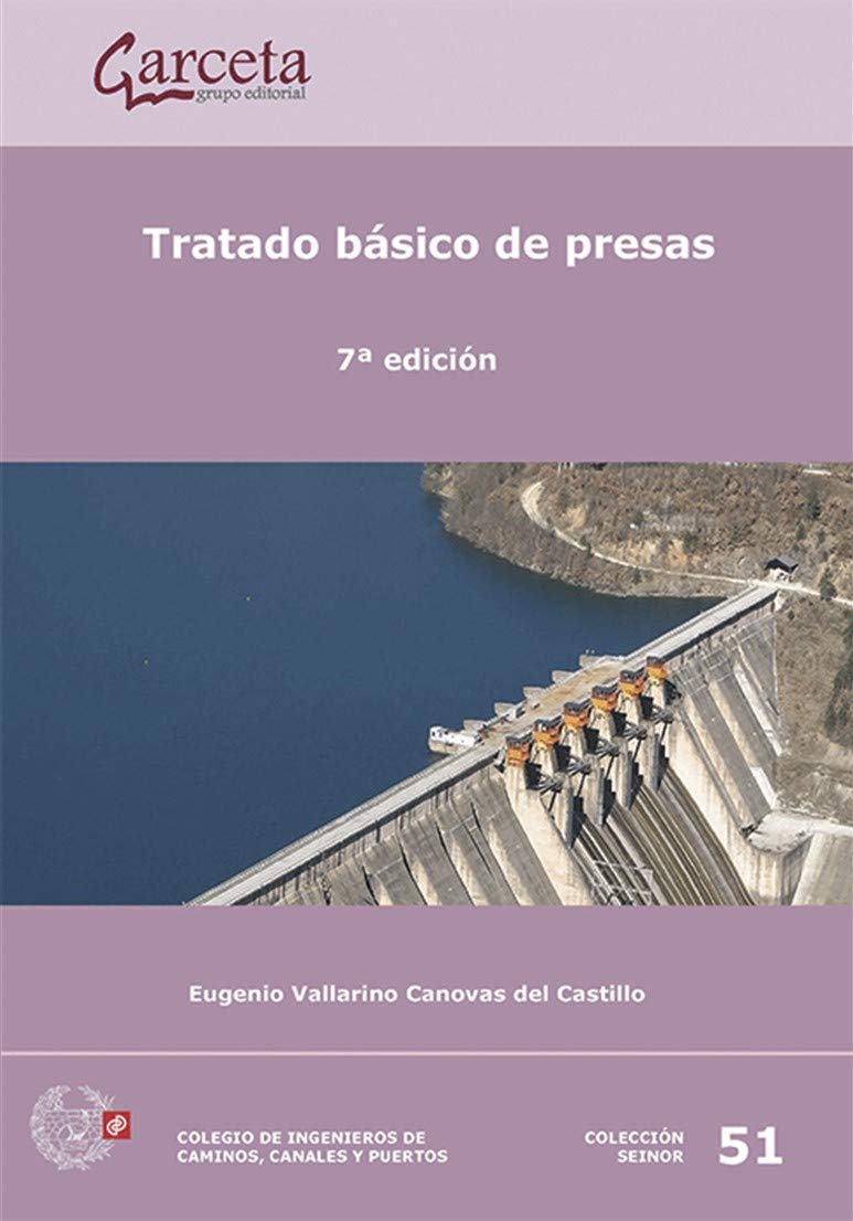 Tratado básico de presas 7ª edición (SIN COLECCION)