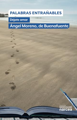 PALABRAS ENTRAÑABLES: Déjate amar: 190 (Espiritualidad)