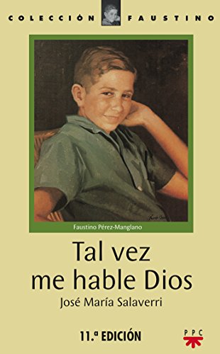 Tal Vez Me Hable Dios: 1 (Faustino)