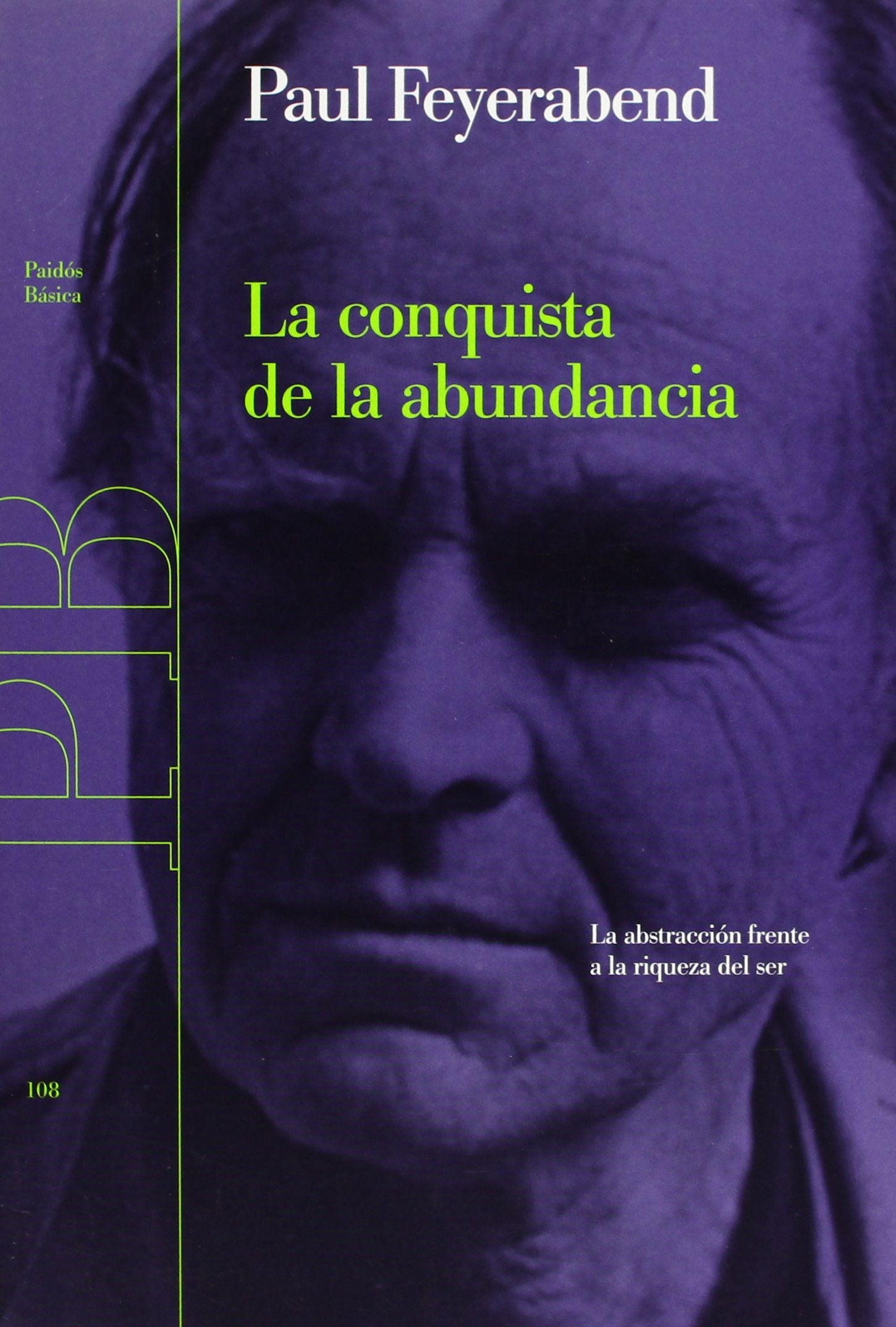 La conquista de la abundancia: La abstracción frente a la riqueza del ser: 1 (Básica)