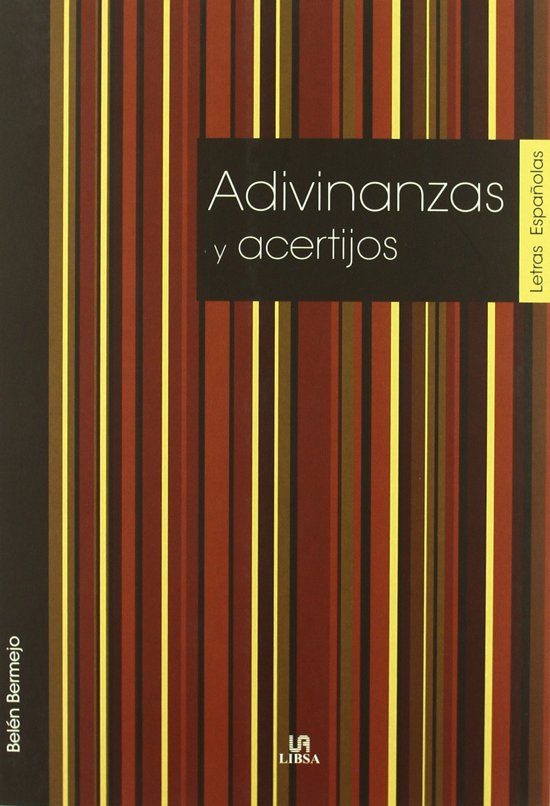ADIVINANZAS Y ACERTIJOS (LETRAS ESPA?OLAS)