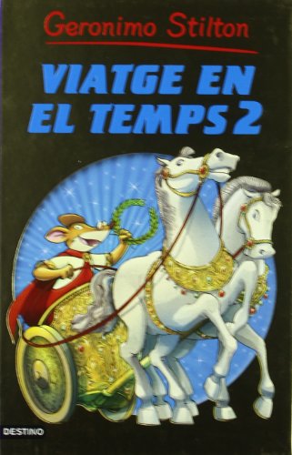 Stilton: viatge en el temps 2 (GERONIMO STILTON. VIATGE EN EL TEMPS)