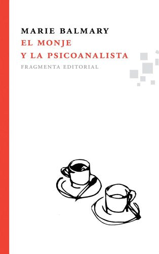 El monje y la psicoanalista (Fragmentos)