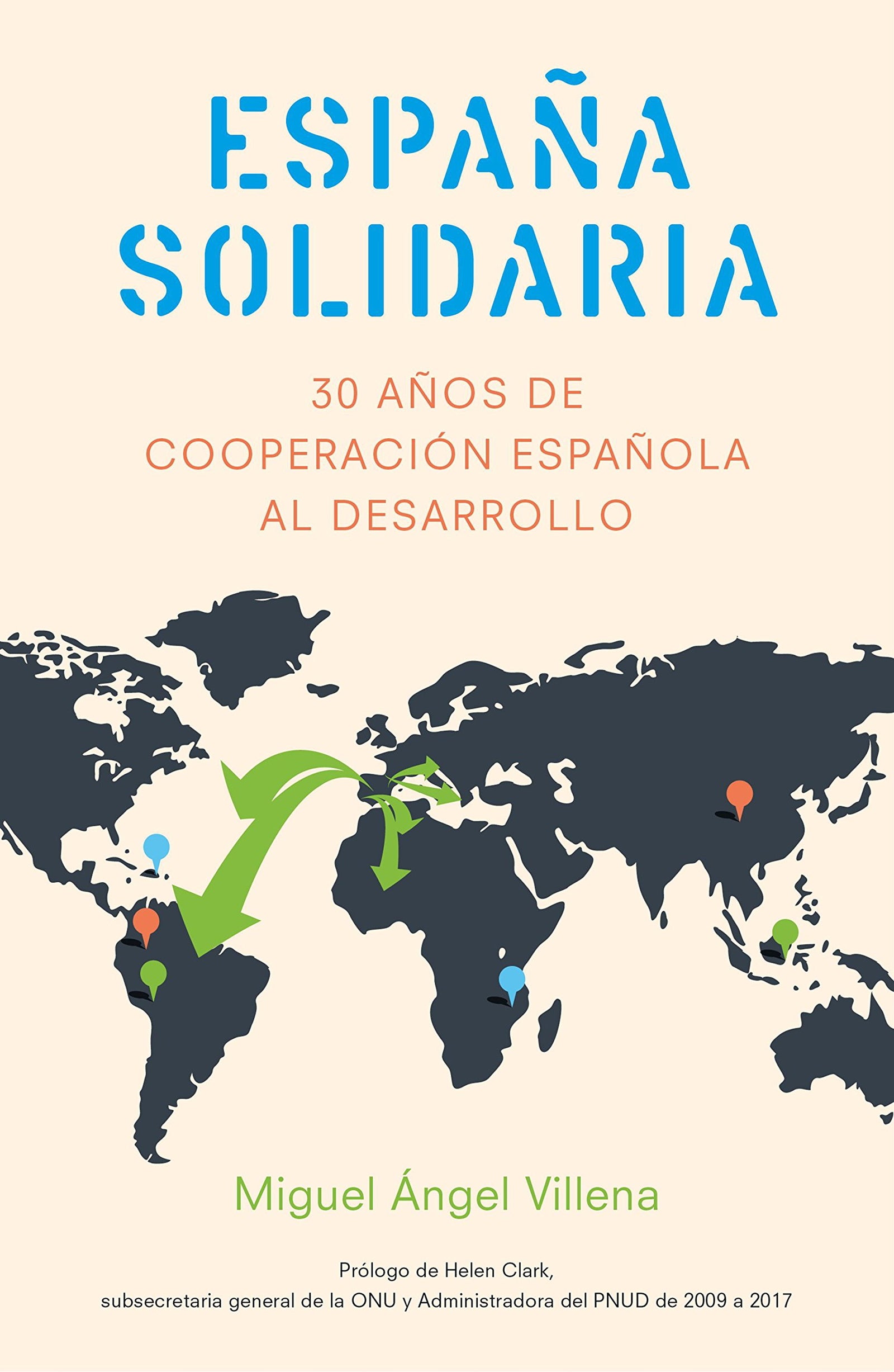 España solidaria: Historia de la cooperación española al desarrollo (1986-2016) (Gestión 2000)