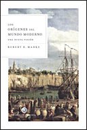Los orígenes del mundo moderno: Una nueva visión: 1 (Libros de Historia)