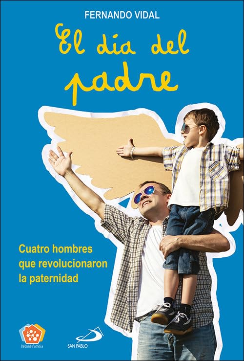 Dia Del Padre: Cuatro hombres que revolucionaron la paternidad (Caminos)