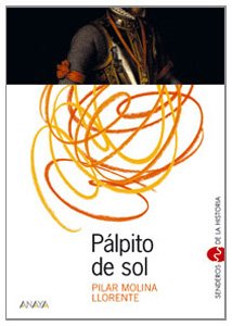 Pálpito de sol (Libros Para Jóvenes - Senderos De La Historia)