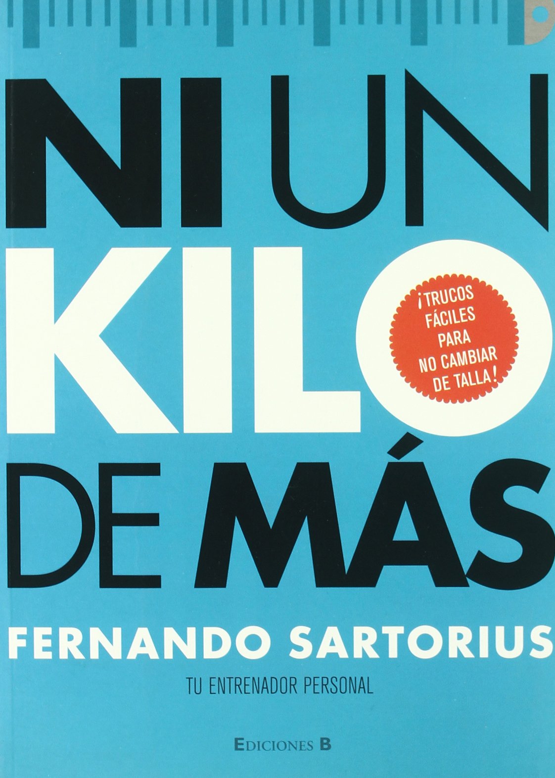 NI UN KILO MAS: 00000 (LIBROS ILUSTRADOS AD)