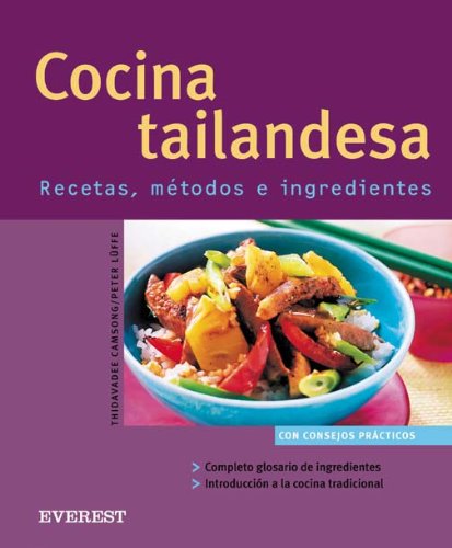 Cocina tailandesa. Recetas, métodos e ingredientes (Cocina fácil)