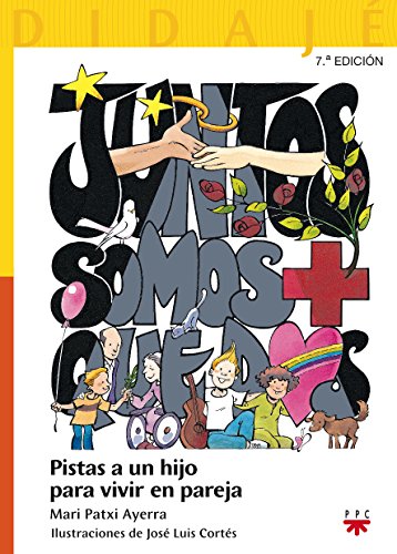 Juntos Somos Mas Que Dos: Pistas A Un Hijo Para Vivir En Pareja: 3 (Didajé)