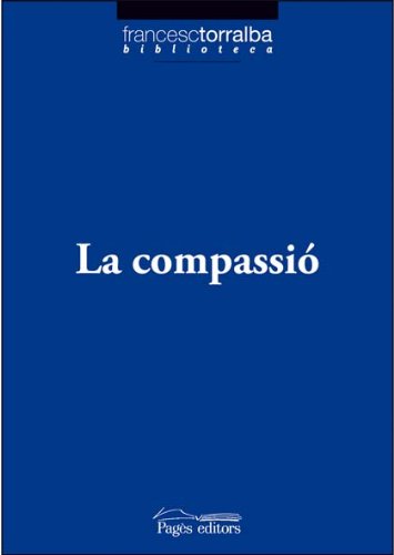 Compassió, La (Biblioteca Francesc Torralba)