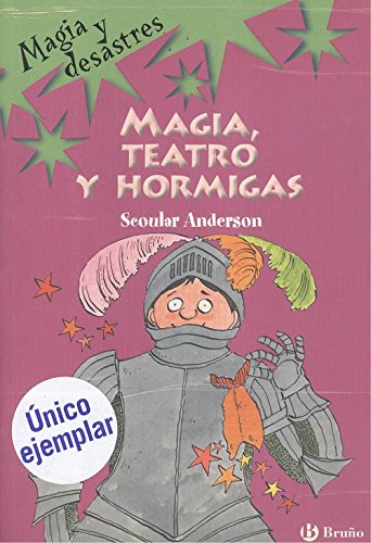 MAGIA,TEATRO Y HORMIGAS (SIN COLECCION)