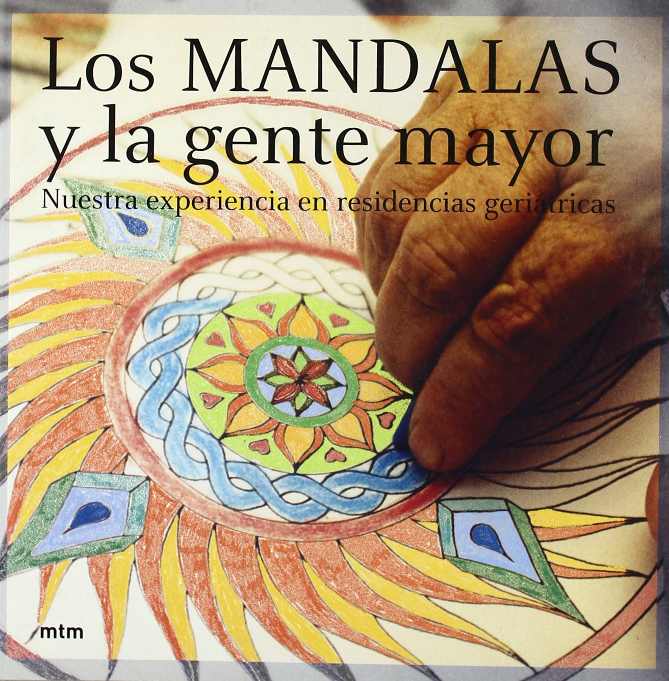 Los mandalas y nuestra gente mayor (SIN COLECCION)
