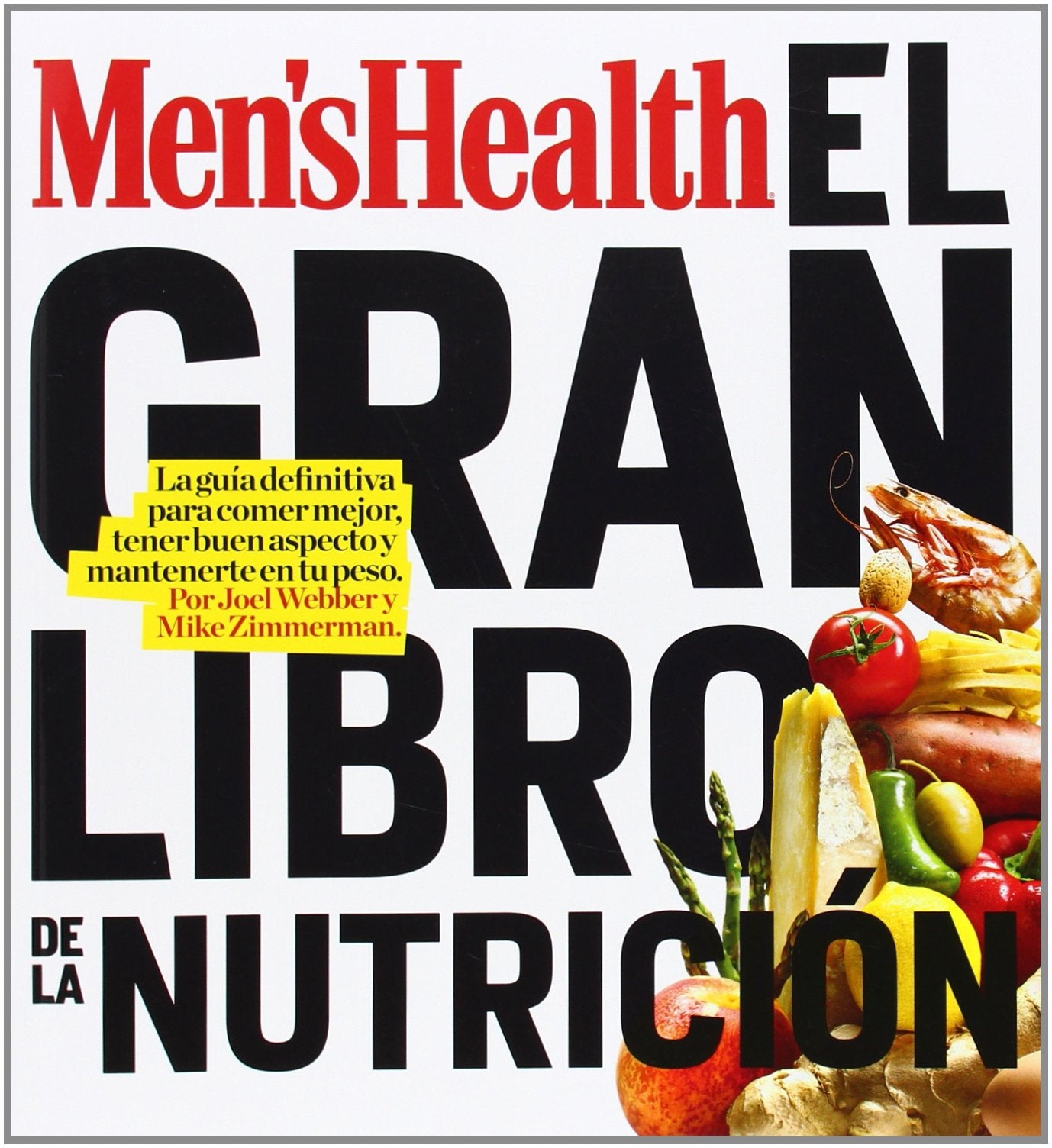 Gran Libro De La Nutricion, El - La Guia Definitiva Para Comer Mejor, Tener Buen Aspecto Y Mantenerte En Tu Peso (AMAT)