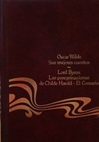 SUS MEJORES CUENTOS/ LAS PEREGRINACIONES DE CHILDE HAROLD-EL CORSARIO