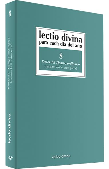 Lectio Divina para cada día del año: Ferias del Tiempo Ordinario: Volumen 8 (semanas 26-34, años pares)