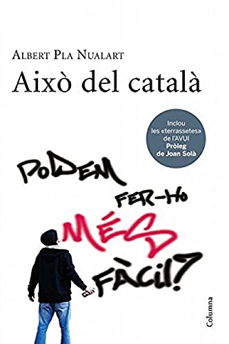 Això del català: Podem fer-ho més fàcil? (NO FICCIÓ COLUMNA)