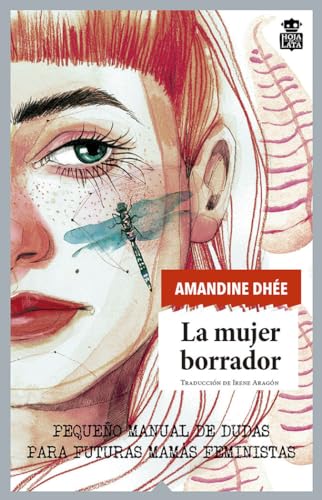 La mujer borrador: Pequeño manual de dudas para futuras mamás feministas: 66 (Sensibles a las Letras)