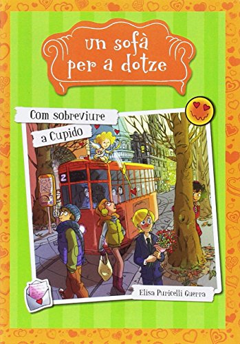 Com sobreviure a Cupido: 5 (Un sofà per a dotze)