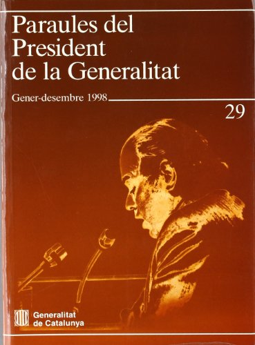 Paraules del President de la Generalitat. Gener - desembre 1998