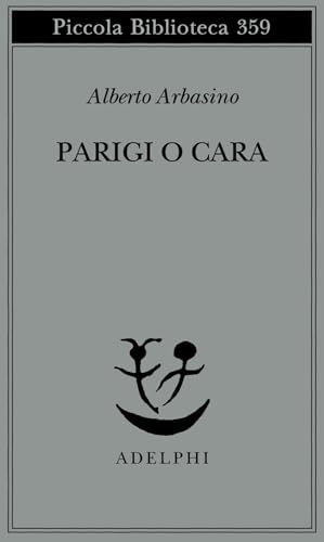 Parigi o cara (Piccola biblioteca Adelphi)