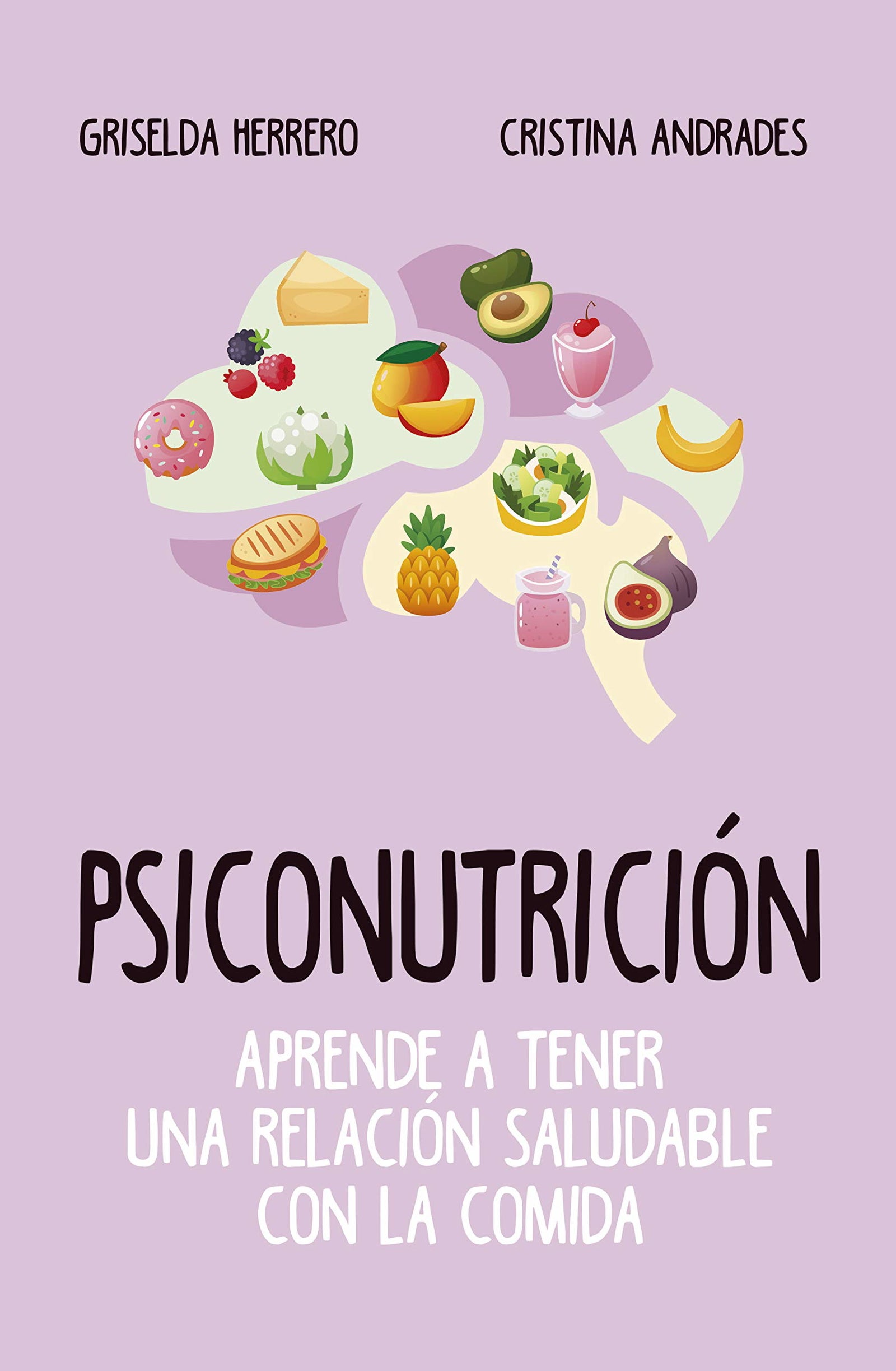 Psiconutrición. Aprende a tener una relación (LEB/ENSAYO Y DIVULGACION (BOLSILLO))